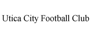 UTICA CITY FOOTBALL CLUB