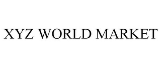 XYZ WORLD MARKET