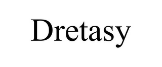 DRETASY