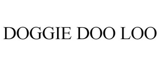 DOGGIE DOO LOO