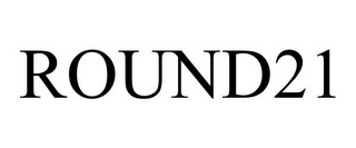ROUND21