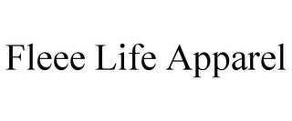 FLEEE LIFE APPAREL