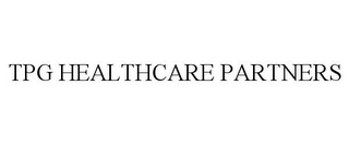 TPG HEALTHCARE PARTNERS