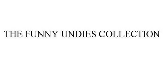 THE FUNNY UNDIES COLLECTION