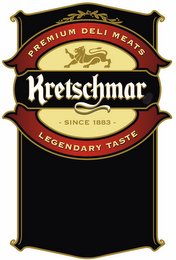 KRETSCHMAR PREMIUM DELI MEATS -SINCE 1883- LEGENDARY TASTE