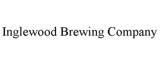 INGLEWOOD BREWING COMPANY