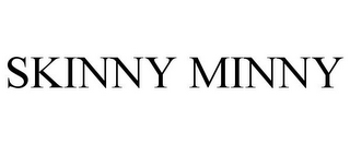 SKINNY MINNY