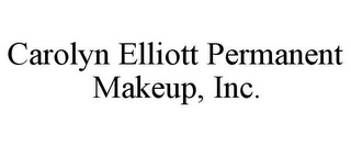 CAROLYN ELLIOTT PERMANENT MAKEUP, INC.