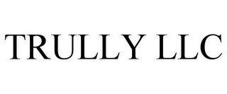 TRULLY LLC