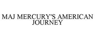 MAJ MERCURY'S AMERICAN JOURNEY