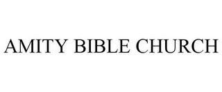 AMITY BIBLE CHURCH