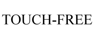 TOUCH-FREE