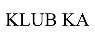 KLUB KA