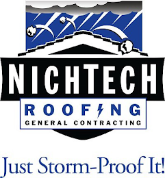 NICHTECH, ROOFING, GENERAL CONTRACTING, LLC, DON'T ROOF IT, STORM PROOF IT WITH NICHTECH