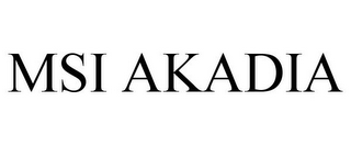 MSI AKADIA