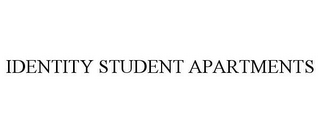 IDENTITY STUDENT APARTMENTS