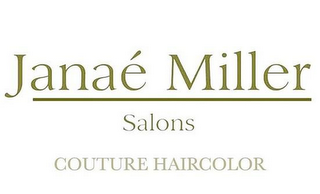 JANAÉ MILLER SALONS COUTURE HAIRCOLOR