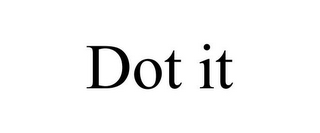 DOT IT