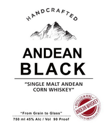 HANDCRAFTED ANDEAN BLACK "SINGLE MALT ANDEAN CORN WHISKEY" DISTILLED IN PERU ANDEAN WHISKEY AGED IN AMERICAN OAK BARRELS "FROM GRAIN TO GLASS" 750 ML 45% ALC/VOL 90 PROOF