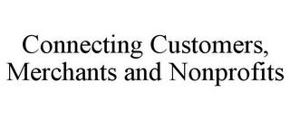 CONNECTING CUSTOMERS, MERCHANTS AND NONPROFITS