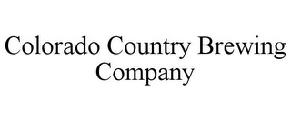 COLORADO COUNTRY BREWING COMPANY