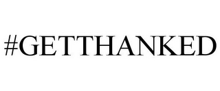 #GETTHANKED