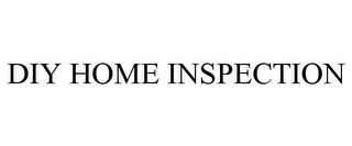 DIY HOME INSPECTION