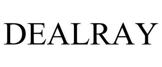 DEALRAY