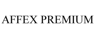 AFFEX PREMIUM