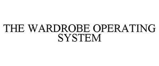 THE WARDROBE OPERATING SYSTEM