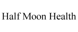 HALF MOON HEALTH