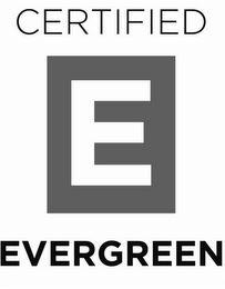 CERTIFIED E EVERGREEN