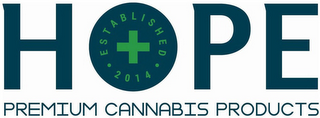 HOPE PREMIUM CANNABIS PRODUCTS ESTABLISHED 2014