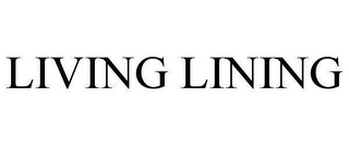 LIVING LINING