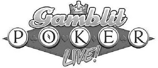 GAMBLIT POKER LIVE!