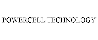 POWERCELL TECHNOLOGY