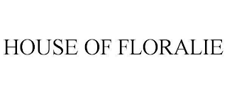 HOUSE OF FLORALIE