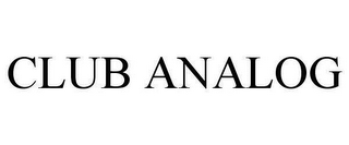 CLUB ANALOG