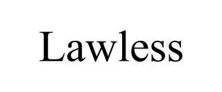 LAWLESS