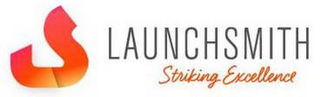 LS LAUNCHSMITH STRIKING EXCELLENCE