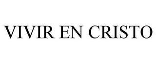 VIVIR EN CRISTO