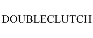 DOUBLECLUTCH