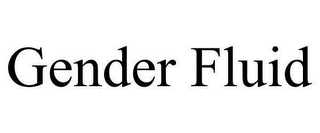 GENDER FLUID