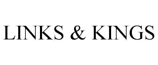 LINKS & KINGS