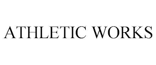 ATHLETIC WORKS