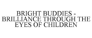 BRIGHT BUDDIES - BRILLIANCE THROUGH THEEYES OF CHILDREN