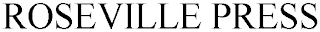 ROSEVILLE PRESS