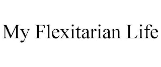 MY FLEXITARIAN LIFE