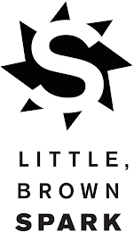 S LITTLE, BROWN SPARK