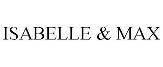 ISABELLE & MAX